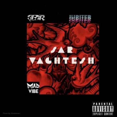 MadVibe & ABER & Jupiter – Sar Vaghtesh